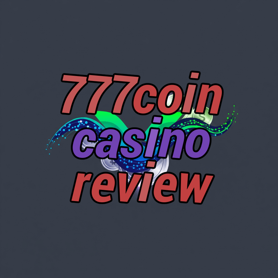 777coin casino review